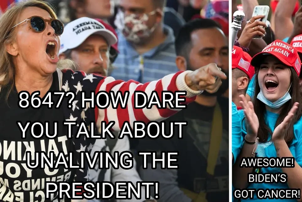 p1: 8647? HOW DARE YOU TALK ABOUT UNALIVING THE PRESIDENT! p2: AWESOME! BIDEN‘S GOT CANCER!