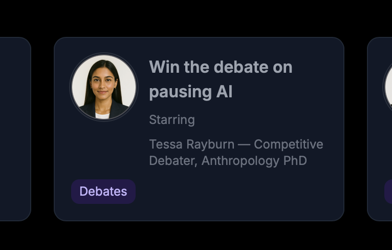 One of the offered modules: Win the debate on pausing Al, Starring Tessa Rayburn — Competitive Debater, Anthropology PhD