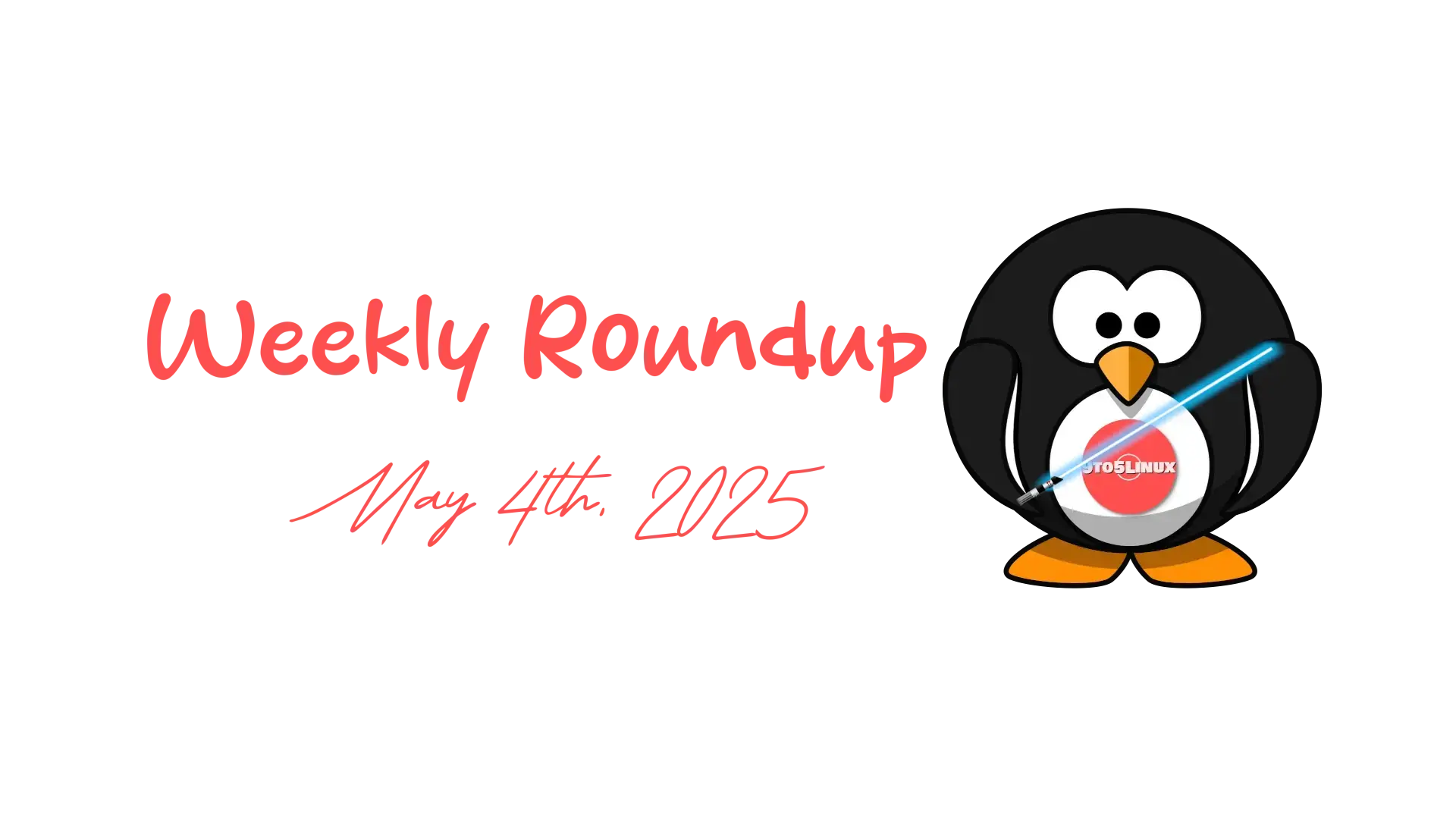 9to5Linux Weekly Roundup for May 4th, 2025