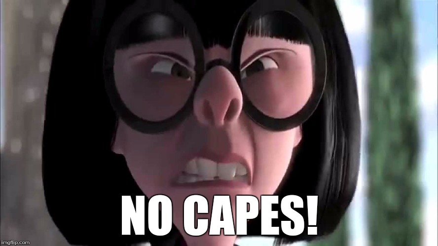 Edna Mode from The Incredibles declaring 'No capes!'