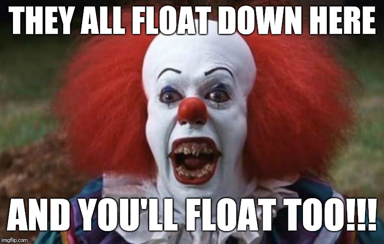 They all float down here.