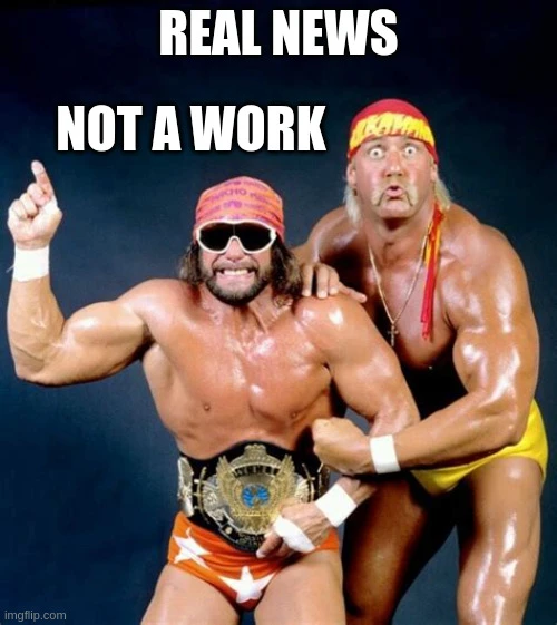 macho man and hulk man declaring the topic real news, not a work