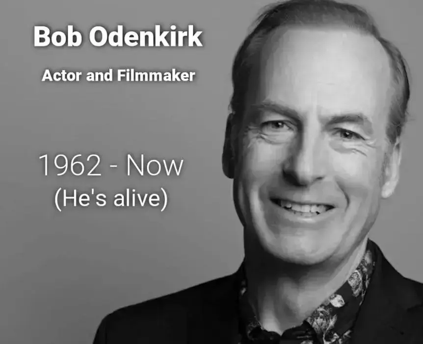 headshot memorial for Bob Odenkirk but with dates showing he's still alive