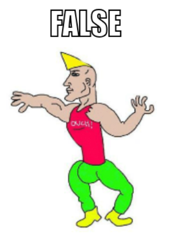 "FALSE" in impact outline, above chad from the virgin-vs-chad meme template