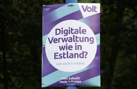 Wahlplakat: Digitale Verwaltung wie in Estland? Volt machts wählbar