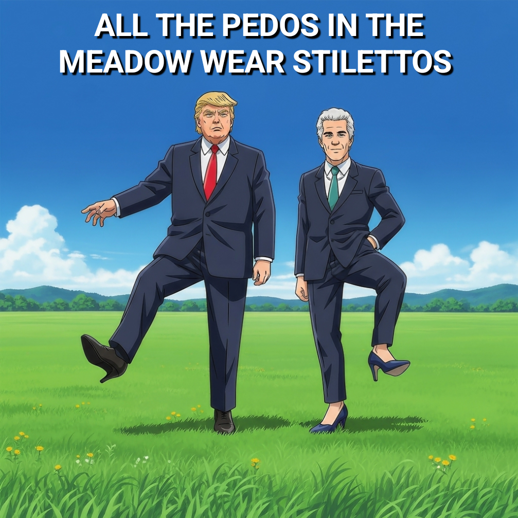 All the pedos in the meadow