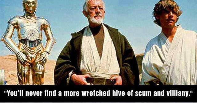 Wretched hive of scum and villany