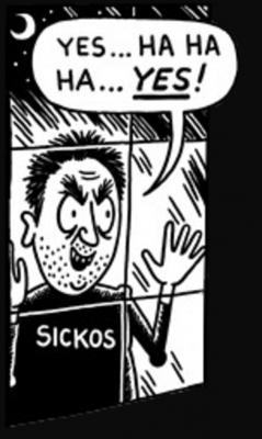 The Stan Kelly editorial comic image from "The Onion" of a creepy man wearing a shirt labeled "Sickos" gleefully staring in through a window saying "Yes... Ha ha ha... Yes!"