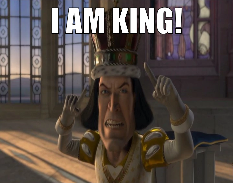 Shrek Lord Farquaad exclaiming he is king image with caption text