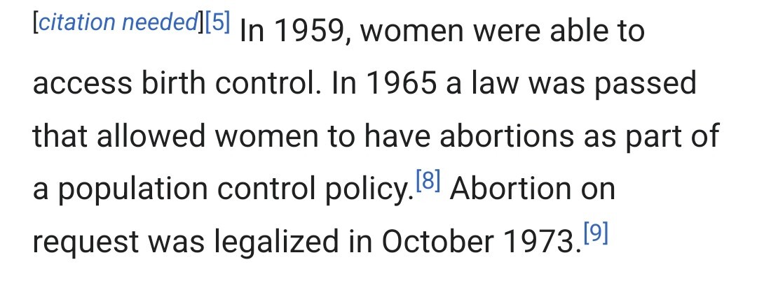 [citation needed][5] In 1959, women were able to access birth control. In 1965 a law was passed that allowed women to have abortions as part of a population control policy. [8] Abortion on request was legalized in October 1973.[9]