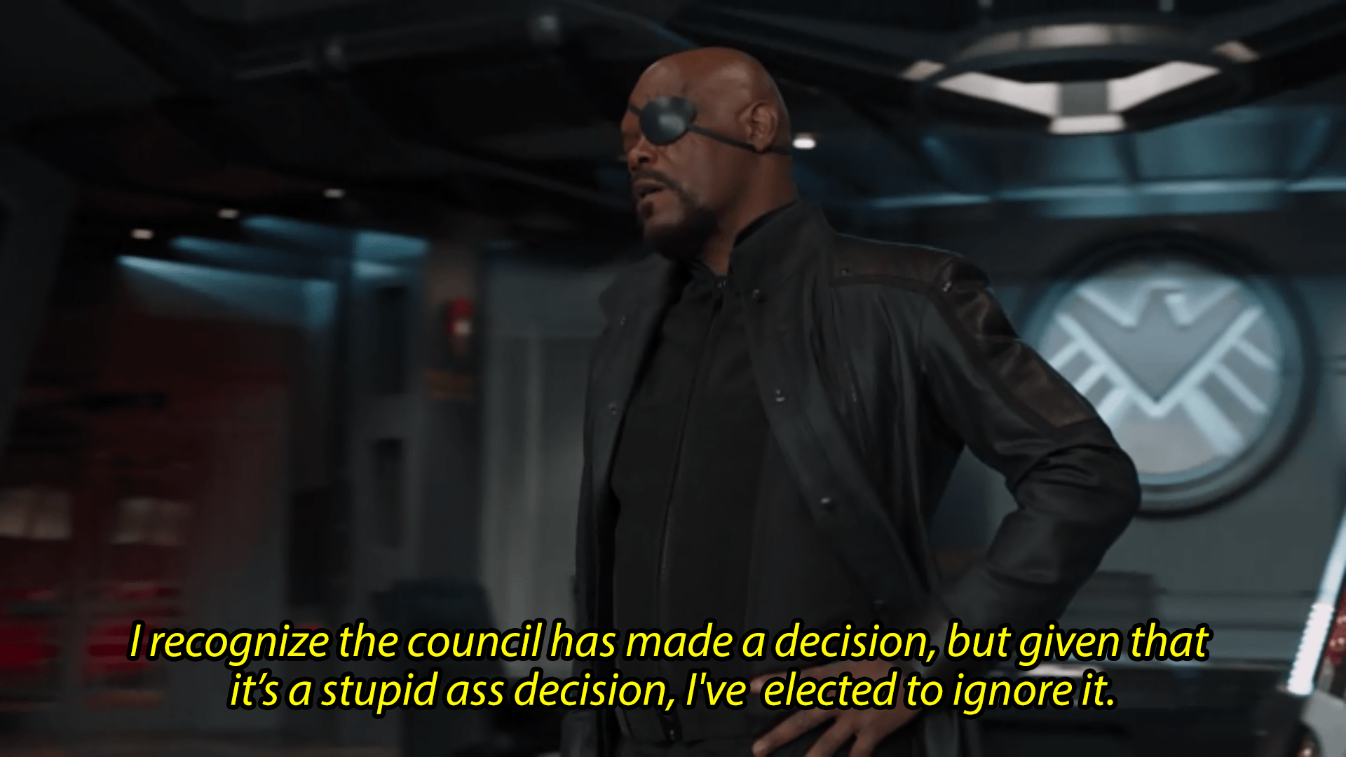Nick Fury: "I recognize the council has made a decision, but given that it's a stupid ass decision, l've elected to ignore it."