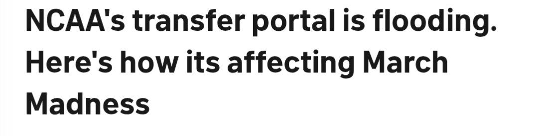 "NCAA's transfer portal is flooding. Here's how it's affecting March Madness".