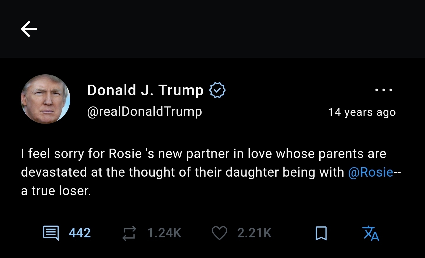 14 year old Trump tweet:I feel sorry for Rosie 's new partner in love whose parents are devastated at the thought of their daughter being with @Rosie--a true loser. 